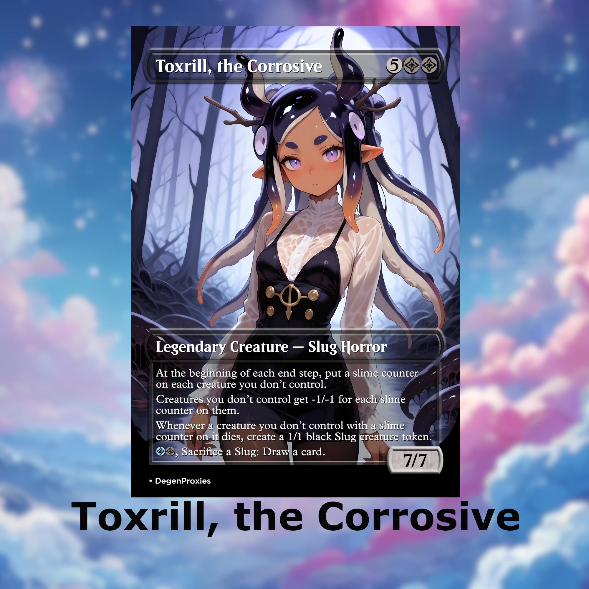 Toxrill, the Corrosive MTG Proxy, Waifu Anime Card (foil or Non