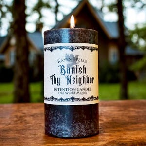 Banish Thy Neighbor Spell Candle for Vanquishing, Protection, Peace