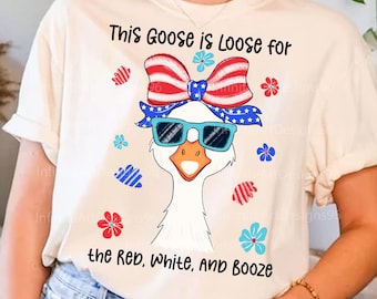 4th of July Goose Png, This Goose is Loose Floral Png, Red White Booze 4th of july Png, Memorial Day Png, USA Png, Patriotic Goose Png