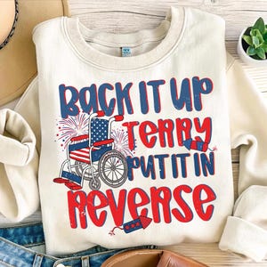 Back It Up Terry Put It In Reverse Png, 4th Of July Png, Independence Day Png, American Soldier, Fireworks for 4th Of July Png, Memorial Day