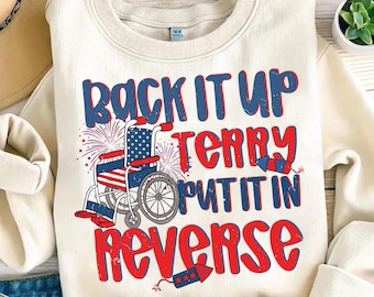 Back It Up Terry Put It In Reverse Png, 4th Of July Png, Independence Day Png, American Soldier, Fireworks for 4th Of July Png, Memorial Day