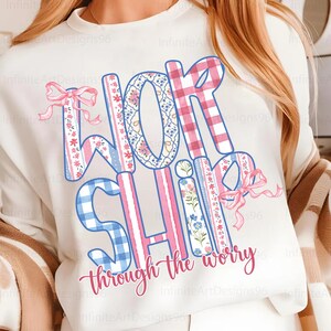 Worship Through The Worry - TShirt, Tank or Hoodie