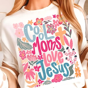 Cool Moms Love Jesus Png, Mother Coquette Png, Christian Mama Png, Blessed Mom Png, Mom Shirt Png, Mom Life Png, Mother's Day Png