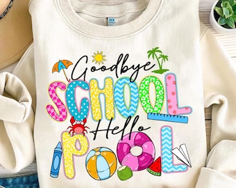 Goodbye school hello pool Png, Last day of School Png, Teacher School png, Summer Teacher png, Teacher Appreciation Png, Summer Break Png