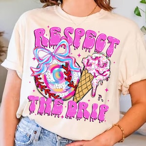 Respect The Drip Png, Baseball ice cream Png, Game Day Shirt Design, Baseball Coquette Bow Png,Baseball Mama Png, Retro Baseball Drip Png