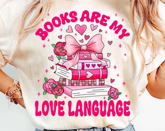 Books are my love language png, books valentine png, valentine png, books coquette png, pink valentine png, book lovers png,Floral Valentine