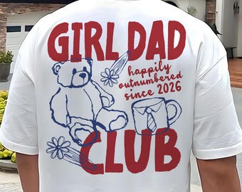 Custom Girl Dad Club Shirt, Custom Est Fathers Day Gift, Comfort Colors Girl Dad T-shirt, Girl Dad Club Tee, Step Dad Tshirt, Cool Dad Shirt