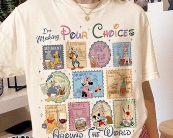 Disney Epcot Mickey & Friends I'm Making Pour Choices Around The World Shirt, WDW Family Matching 2025 Trip Tee, Drinking Team Gift Shirt