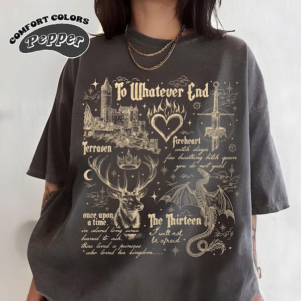Camiseta "To Whatever End" de Trono de Cristal, camiseta con frase de Aelin, camiseta de Terrasen The Thirteen, camiseta de Terrasen TOG, camisetas de fantasía, The Thirteen