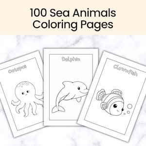 Könnte beinhalten: Drei Ausmalbilder mit Meerestieren: einem Oktopus, einem Delfin und einem Clownfisch. Jede Seite zeigt eine Schwarz-Weiß-Strichzeichnung des Tieres mit seinem Namen darüber. Der Text "100 Sea Animals Coloring Pages" steht oben.