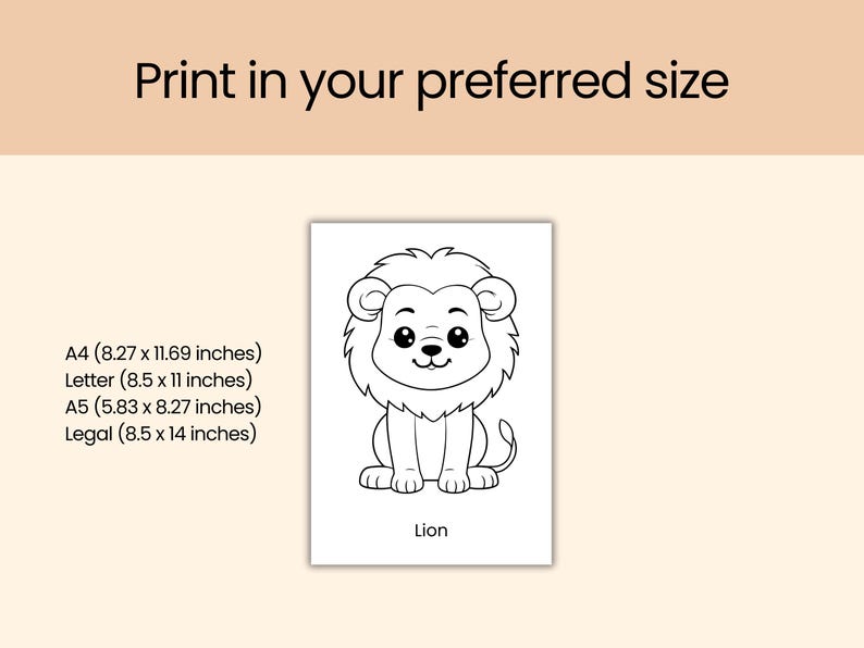 May include: A black and white illustration of a cartoon lion. The image includes the text "Print in your preferred size" and size options in inches: A4 (8.27 x 11.69), Letter (8.5 x 11), A5 (5.83 x 8.27), and Legal (8.5 x 14).