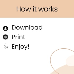 May include: A graphic with the text "How it works" at the top. Below are three steps: "Download" with a download icon, "Print" with a printer icon, and "Enjoy!" with a thumbs-up icon. The background is white with a beige accent.