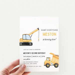 May include: A birthday invitation with watercolor illustrations of construction vehicles. The text reads "DUMP EVERYTHING WESTON is turning two!" and includes party details: date, time, and location.