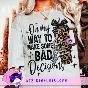 On My Way Make Some Bad Decisions Png, Bougie Png, Gift For Her, Halloween Skull Skeleton, Halloween Coquette Bow Png, Halloween Bougie
