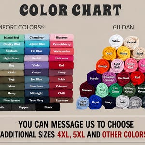 May include: A color chart displaying fabric swatches for Comfort Colors and Gildan brands. The Comfort Colors section lists colors in a grid, while the Gildan section shows rolled fabric in a pyramid. Text includes brand names and a message about sizes.