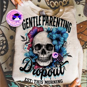 Gentle Parenting Dropout Png, Sarcasm Mama PNG, Snarky Mom Png, Mom Life Png, Halloween Mama png, Trendy Gift for Mom Png, Mom Shirt Design
