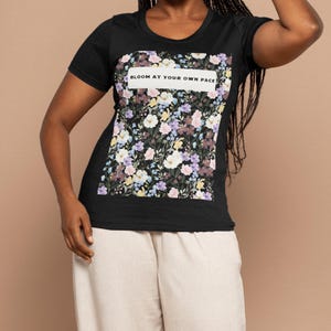 Floral Self Love T-Shirt | Bloom At Your Own Pace