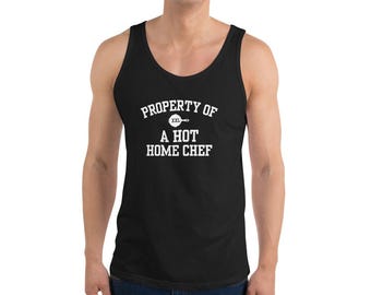 Property of a Hot Home Chef Tank Top – Funny Cooking Sleeveless Shirt, BBQ Grill Master Apparel, Foodie Gift, Chef Workout Tank