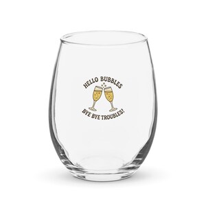 Hello Bubbles Bye Bye Troubles Stemless Wine Glass | Funny Sparkling Wine Gift | Champagne Lover Glassware | Cute Wine Glass