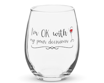 I&#39;m OK with My Pour Decisions Stemless Wine Glass – Funny Wine Glass for Wine Lovers, Perfect for Gifting or Everyday Use
