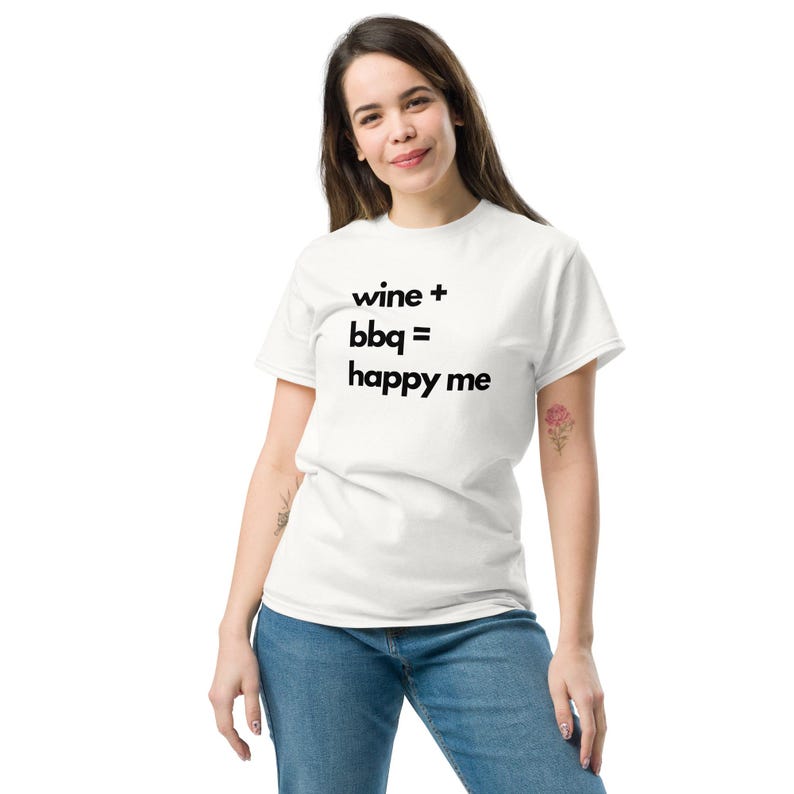 Funny Wine and BBQ T-Shirt - Wine + BBQ = Happy Me - Humorous Graphic Tee - Perfect Gift for Wine and BBQ Lovers - Unisex Shirt image 9