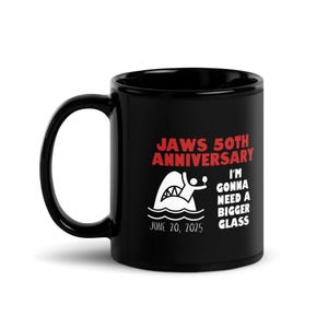 Jaws 50th Anniversary Mug – Funny Shark Movie Coffee Mug, &quot;I&#39;m Gonna Need a Bigger Glass,&quot; June 20, 2025 Cup, Shark Lover Gift, Wine Humor