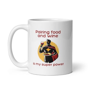 Tazza abbinata cibo e vino - Divertente tazza da caffè bianca lucida, regalo per gli amanti del vino, tazza da sommelier supereroe, tazza da caffè per buongustai, regalo per gli amanti del vino