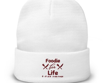 Foodie for Life Embroidered Beanie - Cozy Winter Hat for Food Lovers, Good Food Good Vibes Always - Unique Gift for Food Enthusiasts