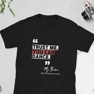 Funny Wine Lover Shirt - &quot;Trust Me, You Can Dance&quot; Tee - My Brain After Two Glasses of Wine - Unisex Wine T-Shirt - Wine Humor Gift