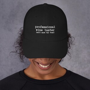 Professional Wine Taster Hat - Funny Wine Lover Embroidered Cap - Will Work for Wine - Gift for Sommeliers and Wine Enthusiasts