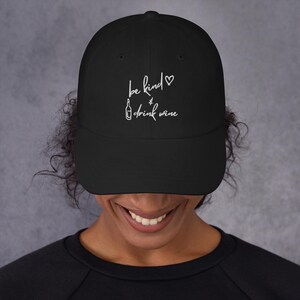 Be Kind & Drink Wine Embroidered Hat - Adjustable Cotton Cap, Wine Lover&#39;s Statement Hat, Gift for Wine Enthusiasts Dad hat