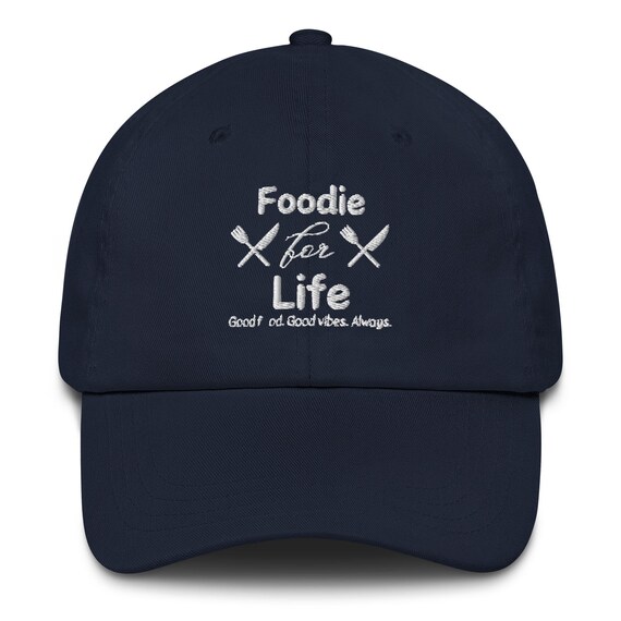 Foodie for Life Hat - Embroidered 'good Food, Good Vibes' Cap for