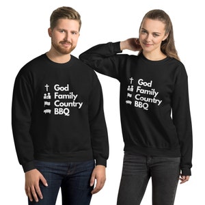God Family Country BBQ Sweatshirt - BBQ Lover Sweater - Perfect Gift for Family and Friends - Unisex Graphic Pullover