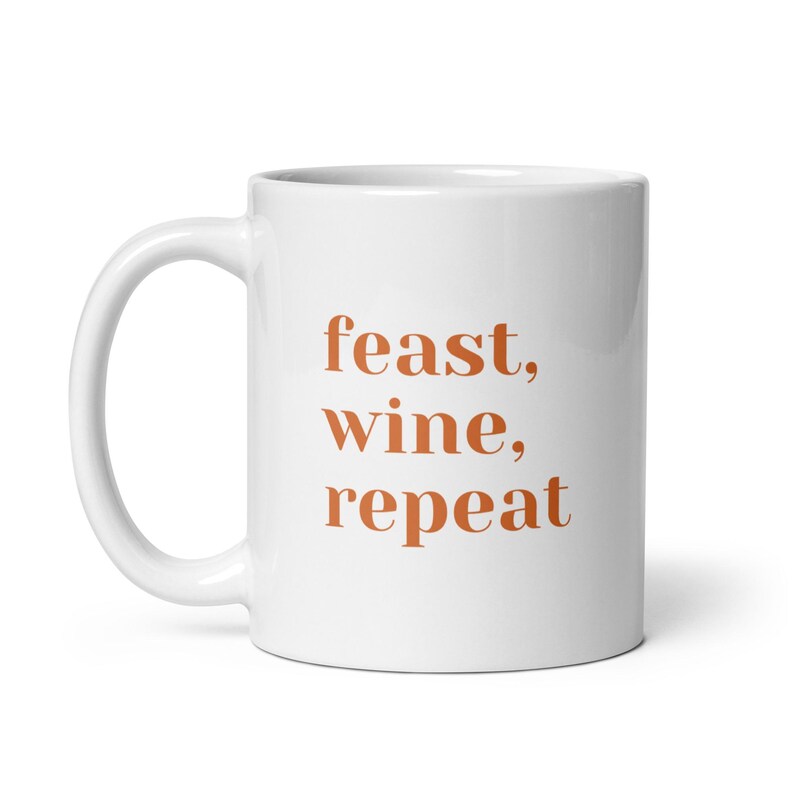 Wine, Repeat White Glossy Mug Thanksgiving Wine Lover Mug Perfect Fall