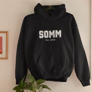 Custom Sommelier Hoodie - Personalized &quot;SOMM Est. [Year]&quot; Sweatshirt - Wine Lover Gift - Certified Somm Sweatshirt - Custom Wine Hoodie