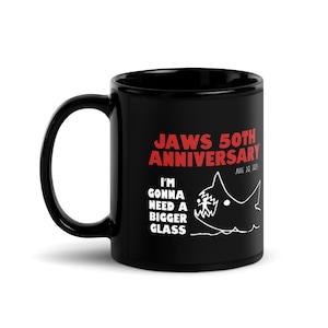 Jaws 50th Anniversary Mug – Funny Shark Movie Coffee Mug, &quot;I&#39;m Gonna Need a Bigger Glass,&quot; June 20, 2025 Cup, Shark Lover Gift, Wine Humor