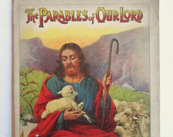 Vintage 1915 Christian Child's Picture & Story Book, The Parables of our Lord, Color Plates, Bible Stories, Prodigal Son and Others