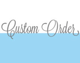 Custom Order