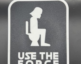 When Nature Calls to the Dark Side: "Use the Force" Bathroom Sign!