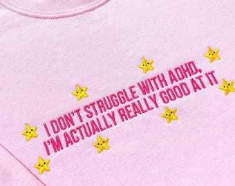 I Don't Struggle With ADHD embroidered crewneck sweatshirt