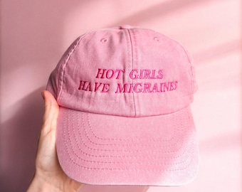 Hot Girls Have Migraines embroidered baseball cap chronic illness gift