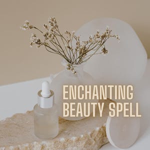 Enchanting Beauty Spell – Become Magnetic, Irresistible Captivating | Powerful Glamour Spell to Radiate Charm, Confidence & Mystical Allure
