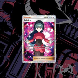 May include: A Pokemon trading card featuring Sabrina, a female character with long black hair and a red and black outfit. The card is set against a pink and purple background with stars. The text on the card reads "Supporter Sabrina TRAINER Switch out your opponent's Active Pokemon to the Bench. Your opponent chooses the new Active Pokemon. You may play only 1 Supporter card during your turn."