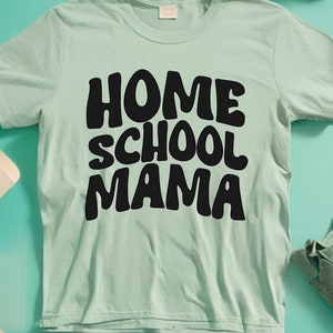 Homeschool Mom Shirt | Hausschule SVG | Hausschule PNG | Homeschool Mom: Perfektes Homeschool Shirt & Geschenk für stolze Erzieherinnen