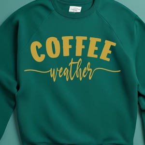 Coffee Weather SVG | Coffee SVG | Coffee Weather Shirt | Coffee Saying SVG | Coffee Lover Svg | Coffee Weather Png