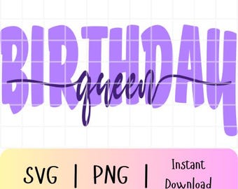 Birthday Queen SVG | Queen Birthday Svg | Woman Birthday Svg | Birthday Queen Shirt | Birthday Queen PNG