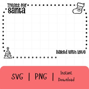 May include: Black and white printable Christmas treat tag with a dotted border. The tag says "Treats for Santa" at the top and "baked with love" at the bottom. There is a small Christmas tree on the left and a stocking on the right.