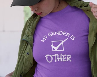 My Gender is Other T-shirt - Genderqueer Nonbinary Agender Shirt - Enby Pride - LGBTQ Shirt