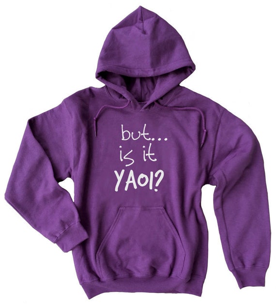 yaoi hoodie aber ist es yaoi sweatshirt yaoi anime manga fandom fujoshi  fangirl fanboy pullover