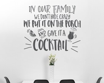 We Don't Hide Crazy wall decal - Vinyl Wall Words Custom Home Decor